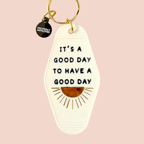 it's a good day keychain