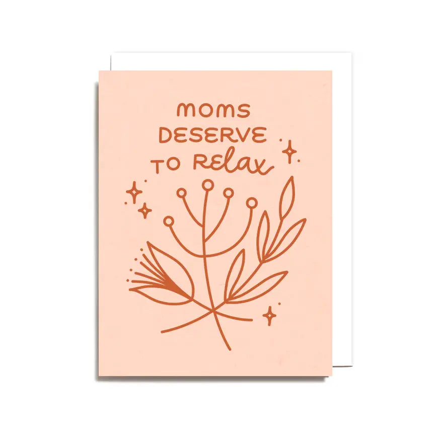 mom deserves to relax card